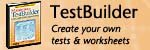 TestBuilder - Create Your Own Tests & Worksheets!